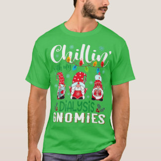 T-shirt Chillin avec ma dialyse Gnomies Noël Light Nurse