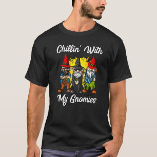 T-shirt Chillin Avec Mes Gnomies Jardin Gnomes Imaginaire