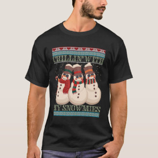 T-shirt Chillin' Avec Mes Neiges Moins moche Noël Snowman