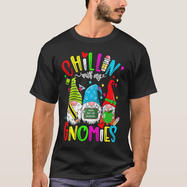 T-shirt Chillin With My Gnomies 100th Day of School Gnomes (Devant)