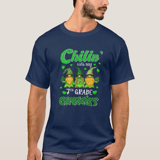 T-shirt Chillin' With My Gnomies 7E Année Bonne St Patron (Devant)