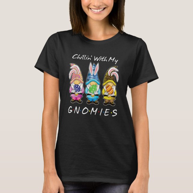 T-shirt Chillin With My Gnomies Bunny Egg Hunting Gnome Ha (Devant)