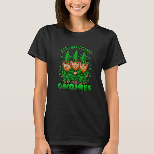 T-shirt Chillin' With My Gnomies Leprechaun Shamrock St. P (Devant)