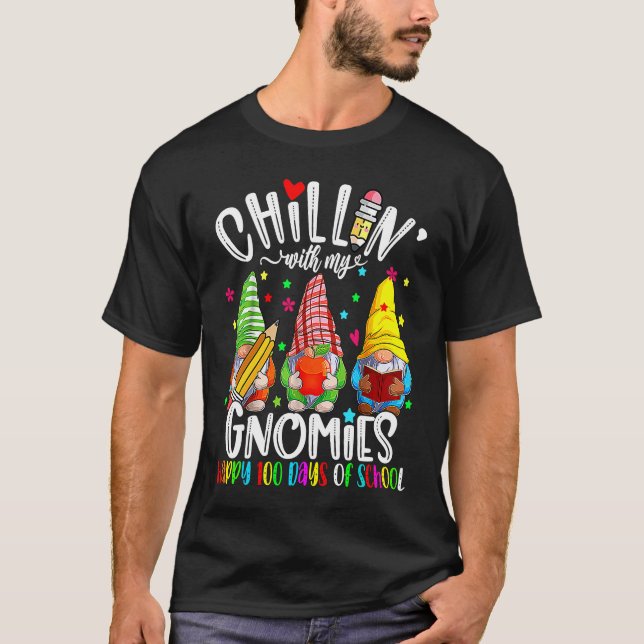 T-shirt Chillin With My Gnomies Teacher Gnomes 100 Days of (Devant)