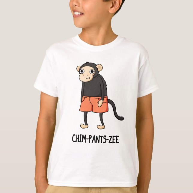 T-shirt Chim-Pants-Zee Funny Chimpanzé Singe Pun (Devant)