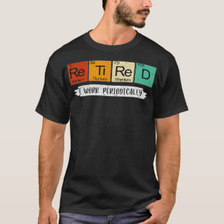 T-shirt Chimie à la retraite Professeur de sciences Cadeau