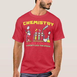 T-shirt Chimie C'Est Comme Cuisine Science Chimiste Enseig