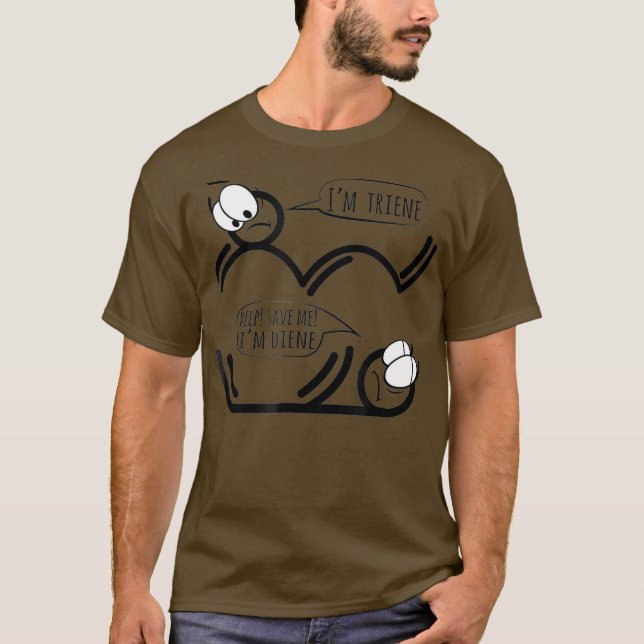 T-shirt Chimie Organique DrôleDiene Et Triene     (Devant)
