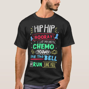 T-shirt Chimiothérapie dernière Aujourd'Hui Bague La Cloch