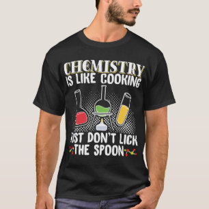 T-shirt Chimiste Chimie D'Emploi Comme Cuisine Juste Ne Pa