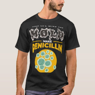 T-shirt Chimiste Faire pénicilline I Microbiologie Chimist