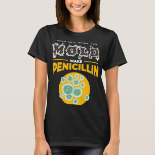 T-shirt Chimiste Faire pénicilline I Microbiologie Chimist