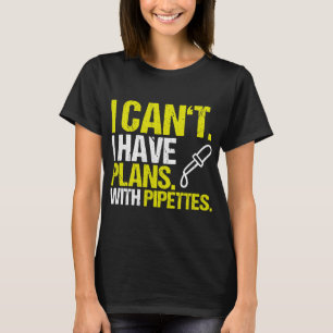 T-shirt Chimiste Job Biochimiste J'ai des plans Biologie B
