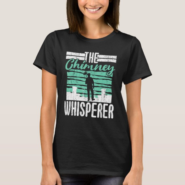 T-shirt Chimney Sweeper Job Profession Career Chimney Whis (Devant)