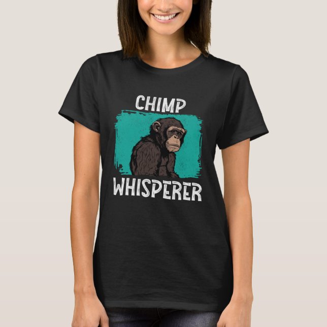T-shirt Chimp Whisperer  Chimp Monkey Ape Wild Forest Anim (Devant)