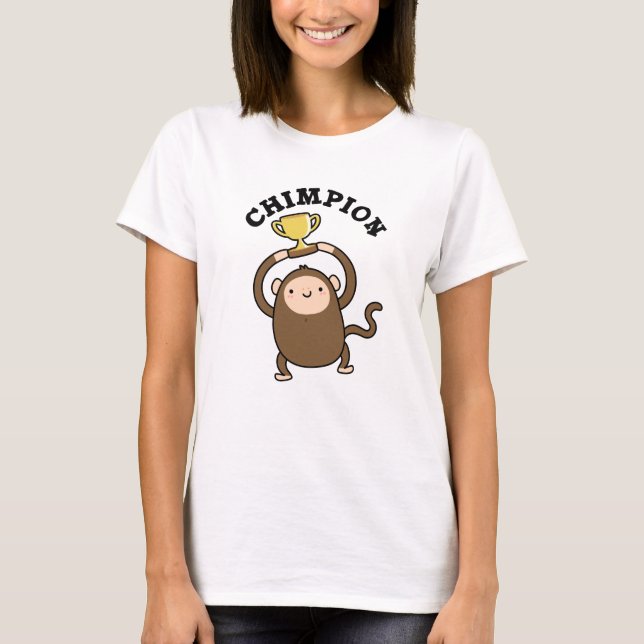T-shirt Chimpion Funny Champion Chimpanzé Pun (Devant)