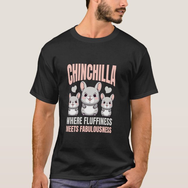 T-shirt Chinchilla Fluffiness Pet Chinchillas Lover (Devant)