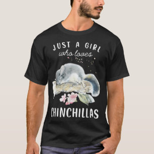 T-shirt Chinchilla, Juste Une Fille Qui Aime Chinc