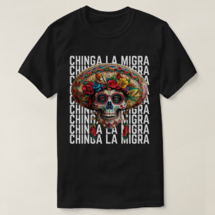 T-shirt Chinga La Migra Crâne à sucre anti-Trump
