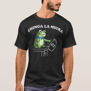 T-shirt Chinga La Migra Pro Immigration Fascisme Humain