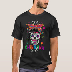 T-shirt Chingona Girl Mexico Dia De Los Muertos Hispanique
