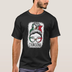 T-shirt Chingona Girl Mexique fille Mexicana Mexicana Mexi