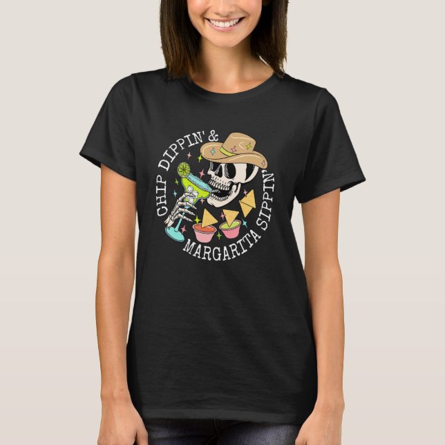 T-shirt Chip Dippin And Margarita Cìco De Mayo  Skull Drin (Devant)