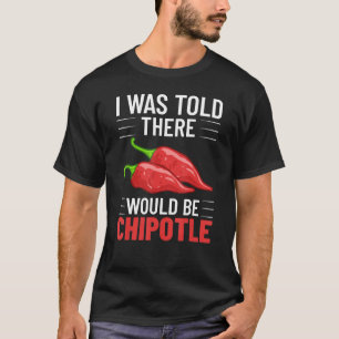 T-shirt Chipotle Peppers Sauce Chili Salsa Powder Queso Fo