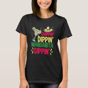 T-shirt Chippin Dippin Margarita Sippin Cinco De Mayo