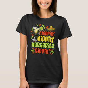 T-shirt Chippin Dippin Margarita Sippin Cinco De Mayo