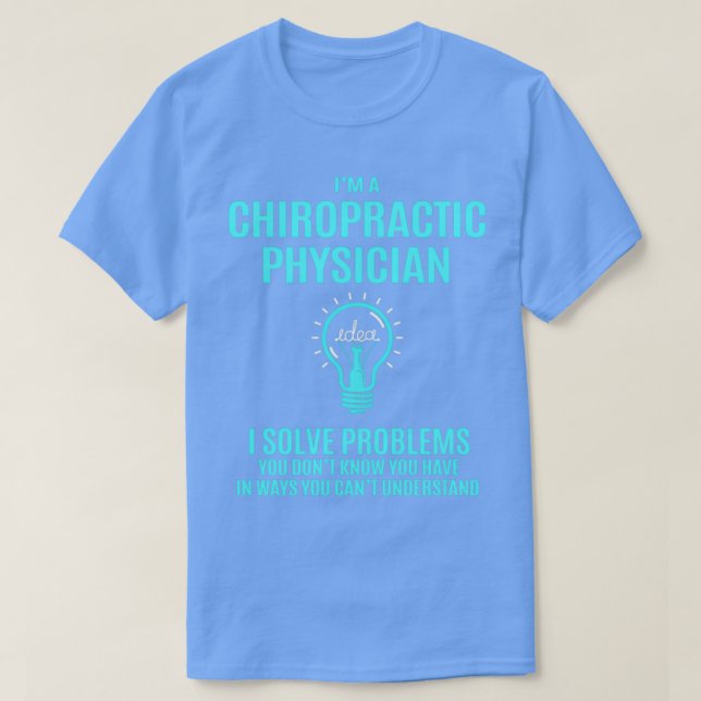 T-shirt Chiropractic Physician I Solve Problems Gift Item (Design devant)