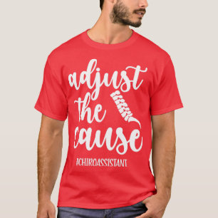 T-shirt Chiropractor Assistant Gift Chiropractic Assistant
