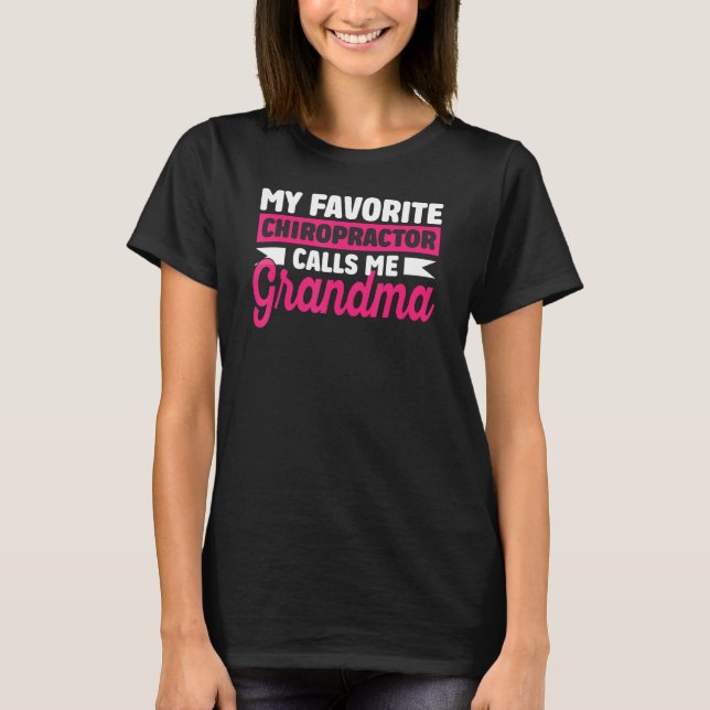 T-shirt Chiropractor Calls Me Grandma Chiropractic Assista (Devant)