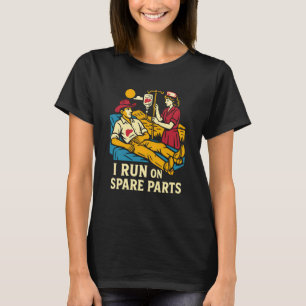 T-shirt Chirurgie du foie Je fonctionne avec des pièces de