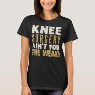 T-shirt Chirurgie du genou Humour fort