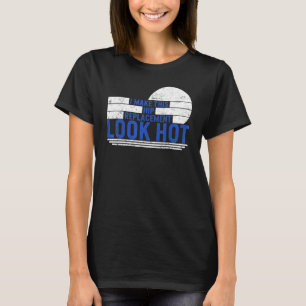 T-shirt Chirurgie Hip Hip Replacement Look Hot Bionic Bros