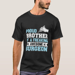T-shirt Chirurgie Hôpital Médecin Médicale Chirurgien Frèr