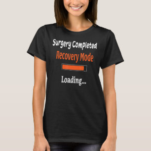 T-shirt Chirurgie Terminé Mode de récupération Chargement