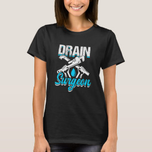 T-shirt Chirurgien de drainage Plomber Plumber Plumber