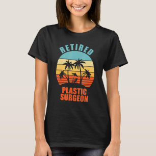 T-shirt Chirurgien Plastique Retraité Chirurgie Drôle Heur