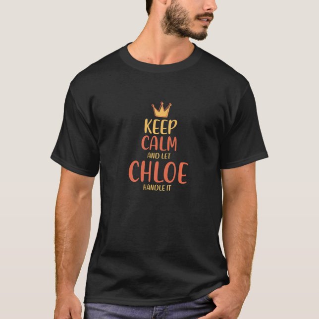 T-shirt Chloe Conserver le calme Nom personnalisé Surnom H (Devant)