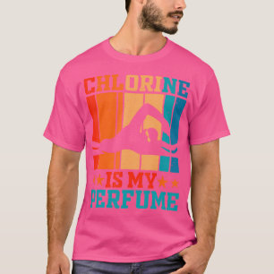 T-shirt Chlorine Est Mon Parfum Drôle Nager Amoureux Nage