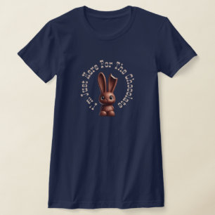 T-shirt Chocolat Lapin de Pâques - Je suis juste là pour..