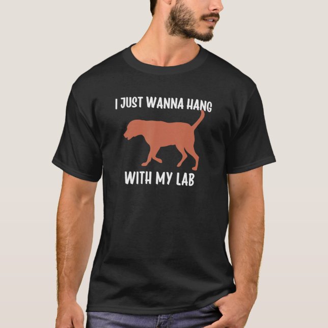 T-shirt Chocolate Lab Mom Dad Hanging with My Lab Labrador (Devant)
