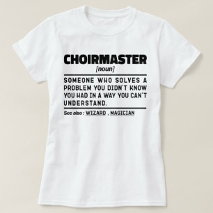 T-shirt Choirmaster Noun Définition Chorale Réalisateur Fu