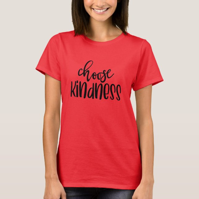 T-shirt Choisir la motivation de la gentillesse (Devant)