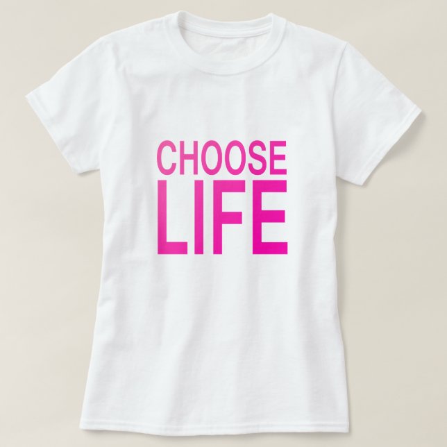 T-shirt Choisir la vie (Design devant)