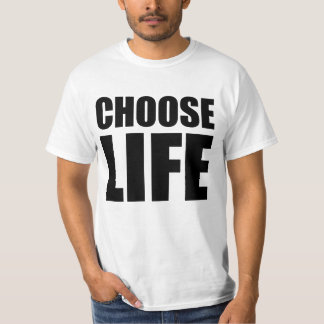 T-shirt choisir la vie