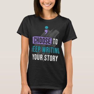 T-shirt Choisissez de continuer à écrire votre histoire