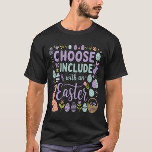 T-shirt Choisissez d'inclure Pâques : Célébrer l'inclusion